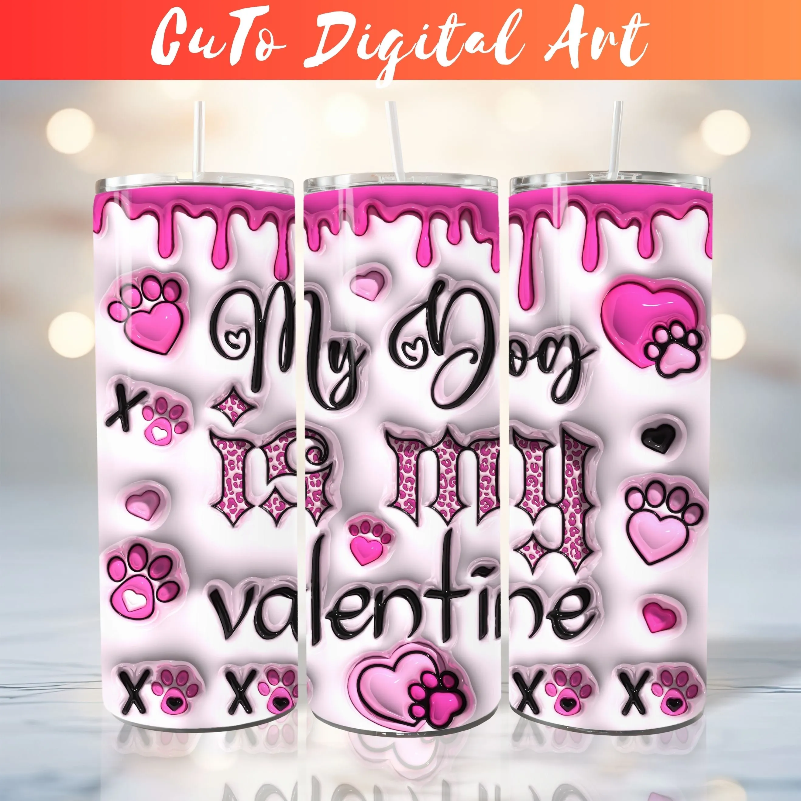 3D Pink My Dog is My Valentine Inflated Tumbler Wrap - Dog Mom 20oz Tumbler Sublimation - Puffy Paws Skinny Tumbler PNG - Instant Download