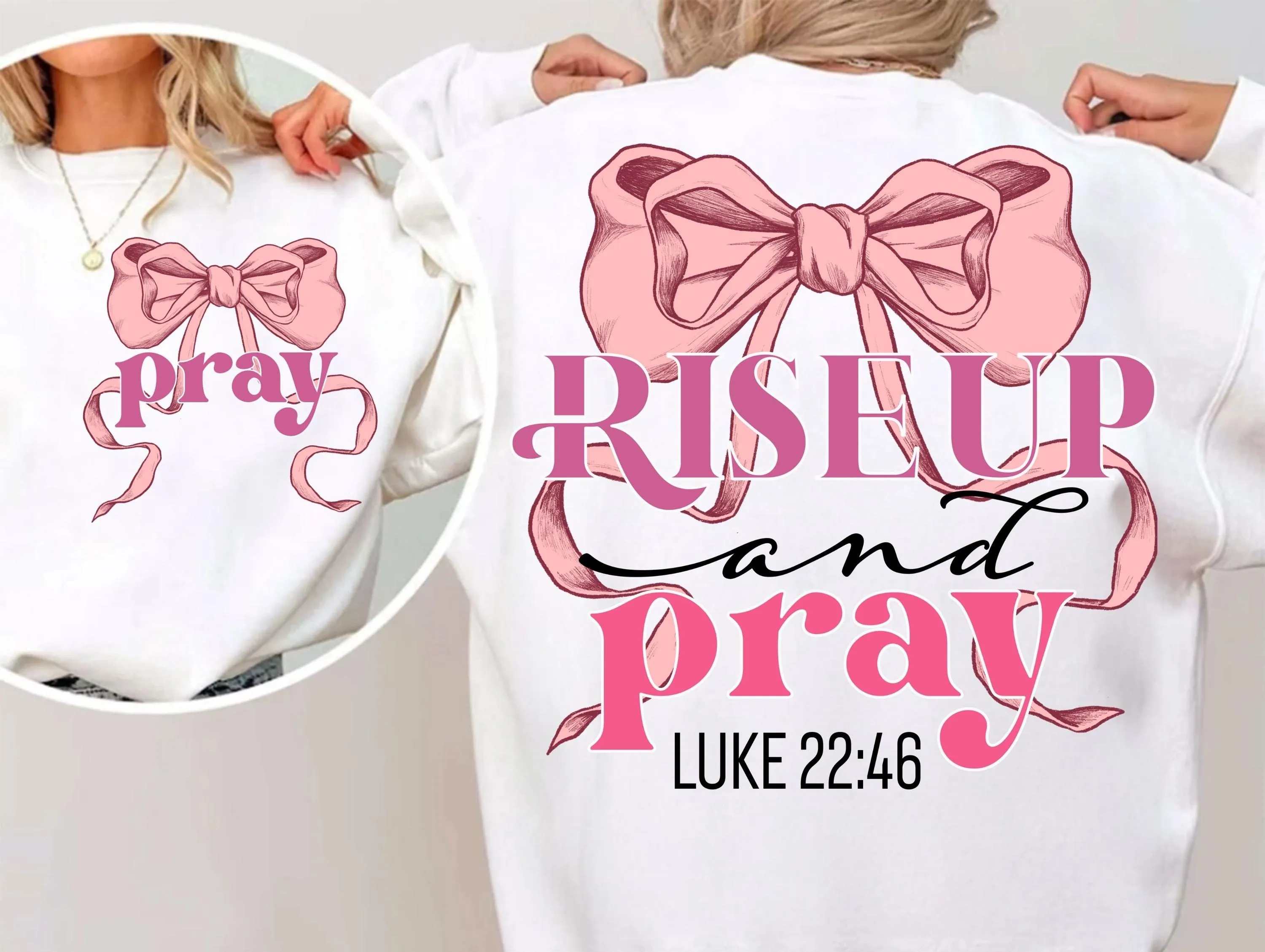 Rise Up And Pray Luke 22-46 T-Shirt PNG, Bible Verse Front/ Back PNG, Religious Filled Design, Christian Trendy Sublimation Digital Download